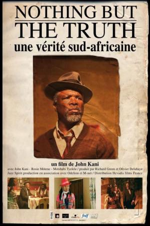 Nothing But the Truth, une vérité sud-africaine (2008)