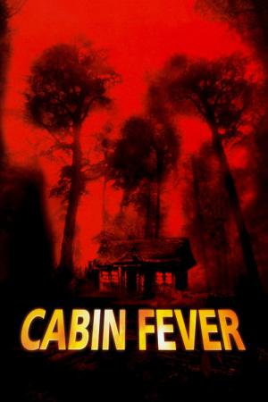 Cabin fever - fièvre noire (2002)