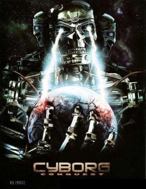 Cyborg Conquest (2009)