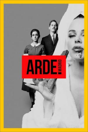 Arde Madrid (2018)