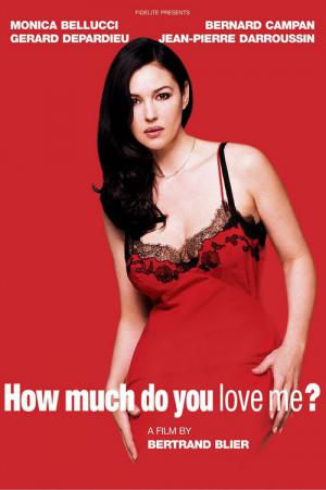 Combien tu m'aimes ? (2005)