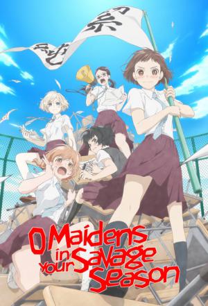 O Maidens in Your Savage Season (2019)