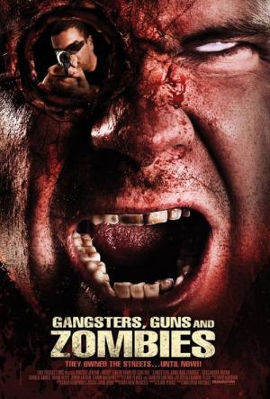 Gangsters, Guns and Zombies (2012)