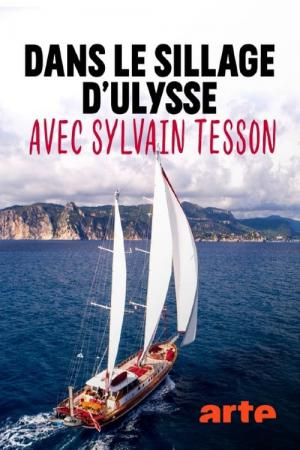 Dans le sillage d'Ulysse avec Sylvain Tesson (2019)