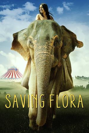 Sauvez Flora l'éléphant (2018)