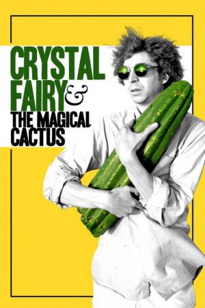 Crystal Fairy y el cactus mágico (2013)