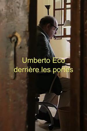Umberto Eco, derrière les portes (2012)