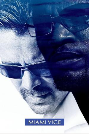 Miami Vice : Deux Flics à Miami (2006)