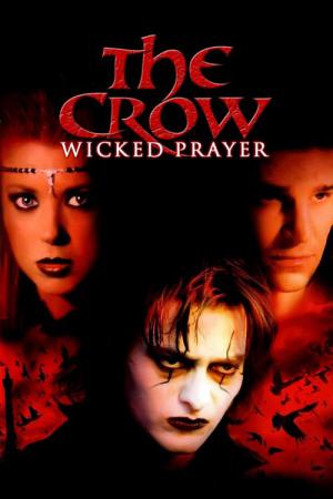 The Crow : Wicked Prayer (2005)