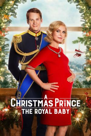 A Christmas Prince : The Royal Baby (2019)