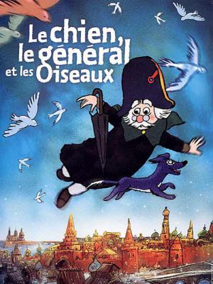 Le Chien, le général et les oiseaux (2003)