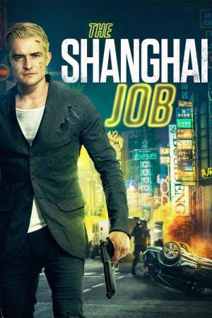The Shanghaï Job (2017)