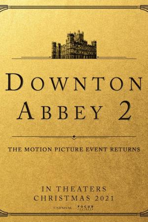 Downton Abbey II : Une Nouvelle Ère (2022)