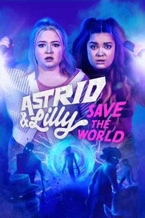 Astrid & Lilly sauvent le monde (2022)