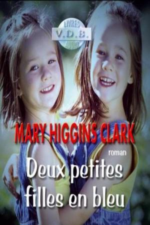 Mary Higgins Clark - Deux petites filles en bleu (2014)