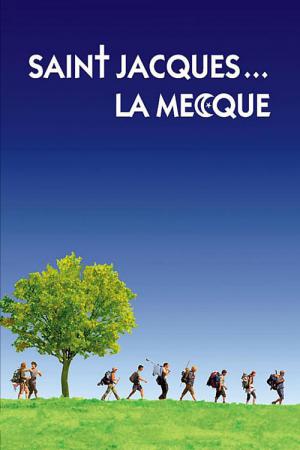 Saint-Jacques… La Mecque (2005)