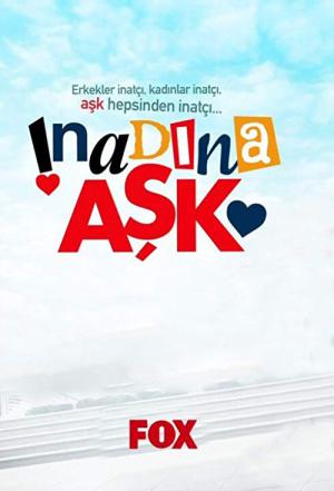 İnadına Aşk (2015)