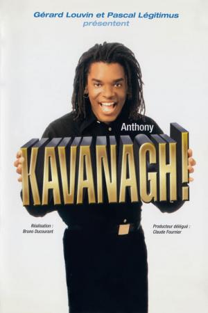 Anthony Kavanagh - Kavanagh ! (2001)