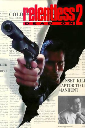 Relentless II : Dead On (1992)