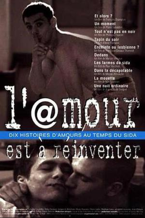 L'@mour est à réinventer, dix histoires d'amours au temps du sida (1996)