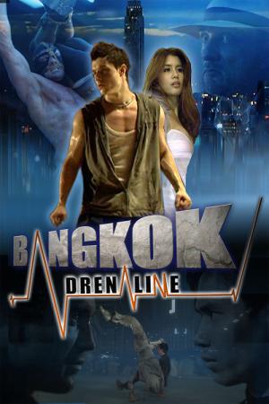 Bangkok Adrénaline (2009)