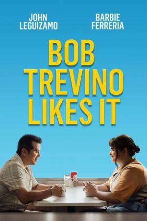 Bob Trevino Likes It (2024)