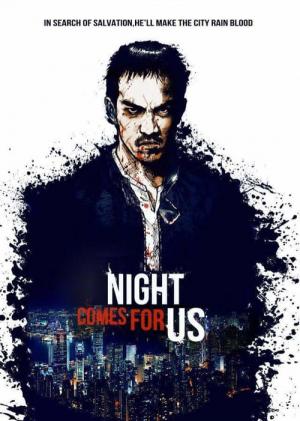 The Night Comes for Us (2018)
