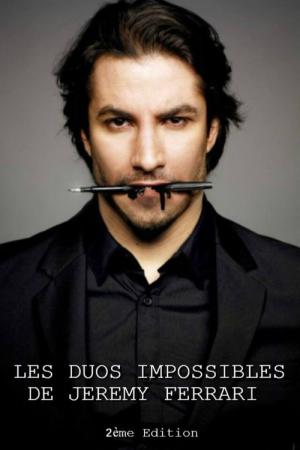 Les duos impossibles de Jérémy Ferrari : 2ème édition (2014)