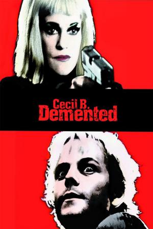 Cecil B. Demented (2000)