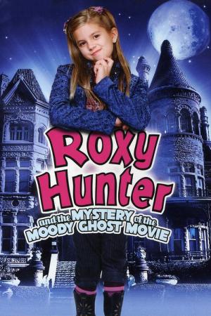 Roxy Hunter et le fantôme du manoir (2007)