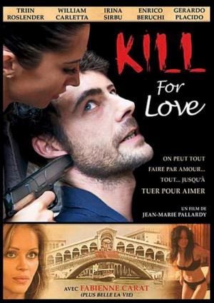 Tuer pour aimer (2009)