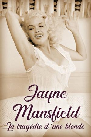 Jayne Mansfield: La tragédie d'une blonde (2013)