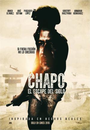 Chapo: el escape del siglo (2016)