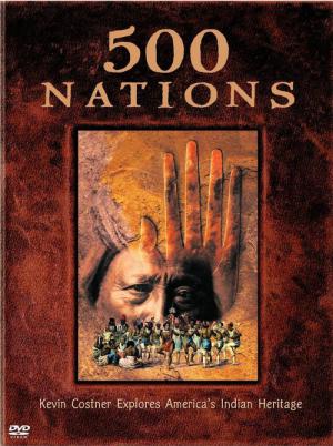 500 Nations - L’histoire des indiens d'Amerique du nord (1995)