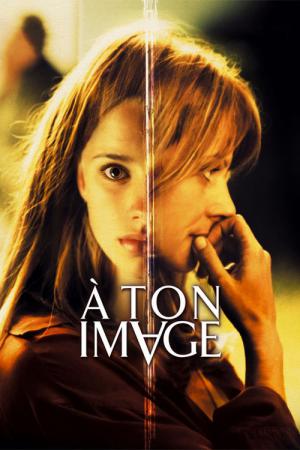 À ton image (2004)