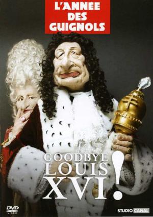 Les Guignols de l'info : Goodbye Louis XVI ! (2005)