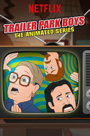 Trailer Park Boys: La série animée (2019)