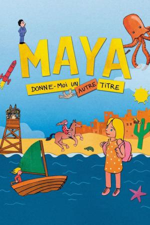 Maya, donne-moi un autre titre (2025)