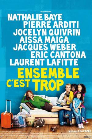 Ensemble, c'est trop (2010)