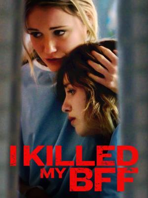 J'ai tué ma meilleure amie (2015)