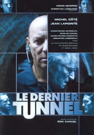 Le Dernier Tunnel (2004)