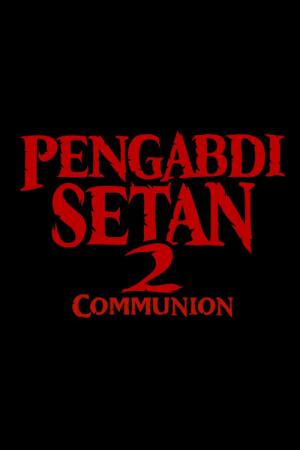 Pengabdi Setan 2 - Communion (2022)
