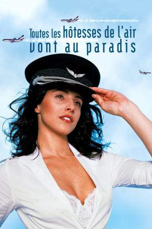 Toutes les hôtesses de l’air vont au paradis (2002)