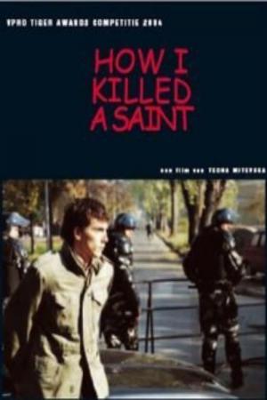 Comment j'ai tué un saint (2004)