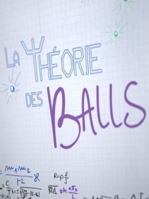 La Théorie Des Balls (2015)
