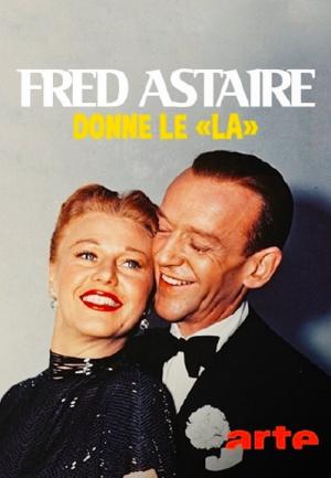Fred Astaire donne le 'la' (2017)