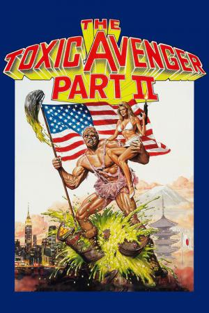 Toxic avenger 2 (1989)