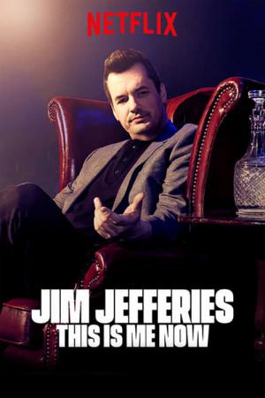 Jim Jefferies : This Is Me Now (2018)
