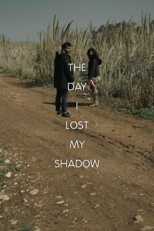 The Day I Lost My Shadow (2018)