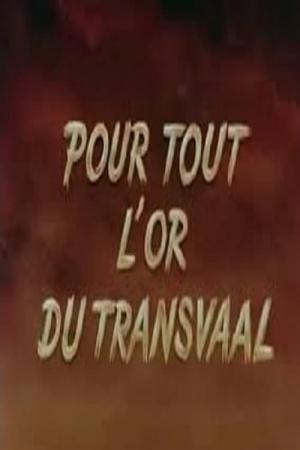Pour tout l'or de transvaal (1979)